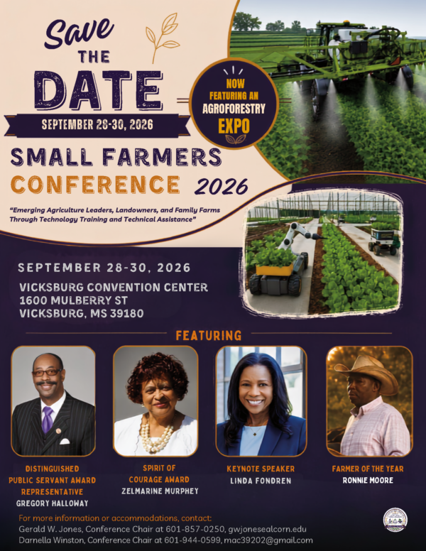 Promotional flyer for the 35th Annual Small Farmers Conference, Sept. 28-30, 2026, at the Vicksburg Convention Center in Vicksburg, Mississippi. The theme is “Emerging Agriculture Leaders, Landowners, and Family Farms Through Technology Training and Technical Assistance.” The conference will feature a new Agroforestry Expo, keynote speaker Linda Fondren, Distinguished Public Servant Award recipient Rep. Gregory Holloway, Spirit of Courage Award recipient Zelmarine Murphy and Farmer of the Year Ronnie Moore.